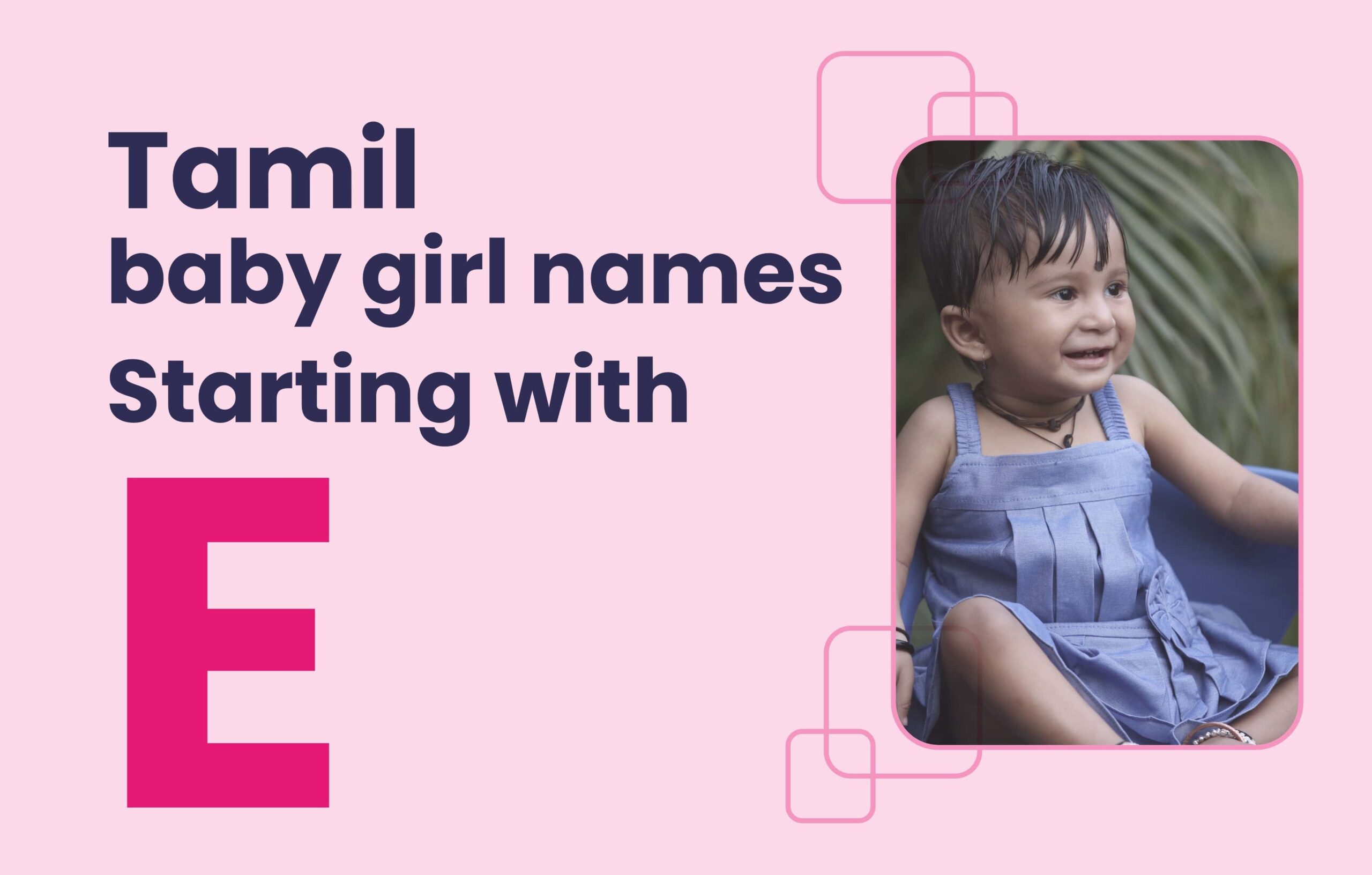 explore Tamil baby girl names starting with E